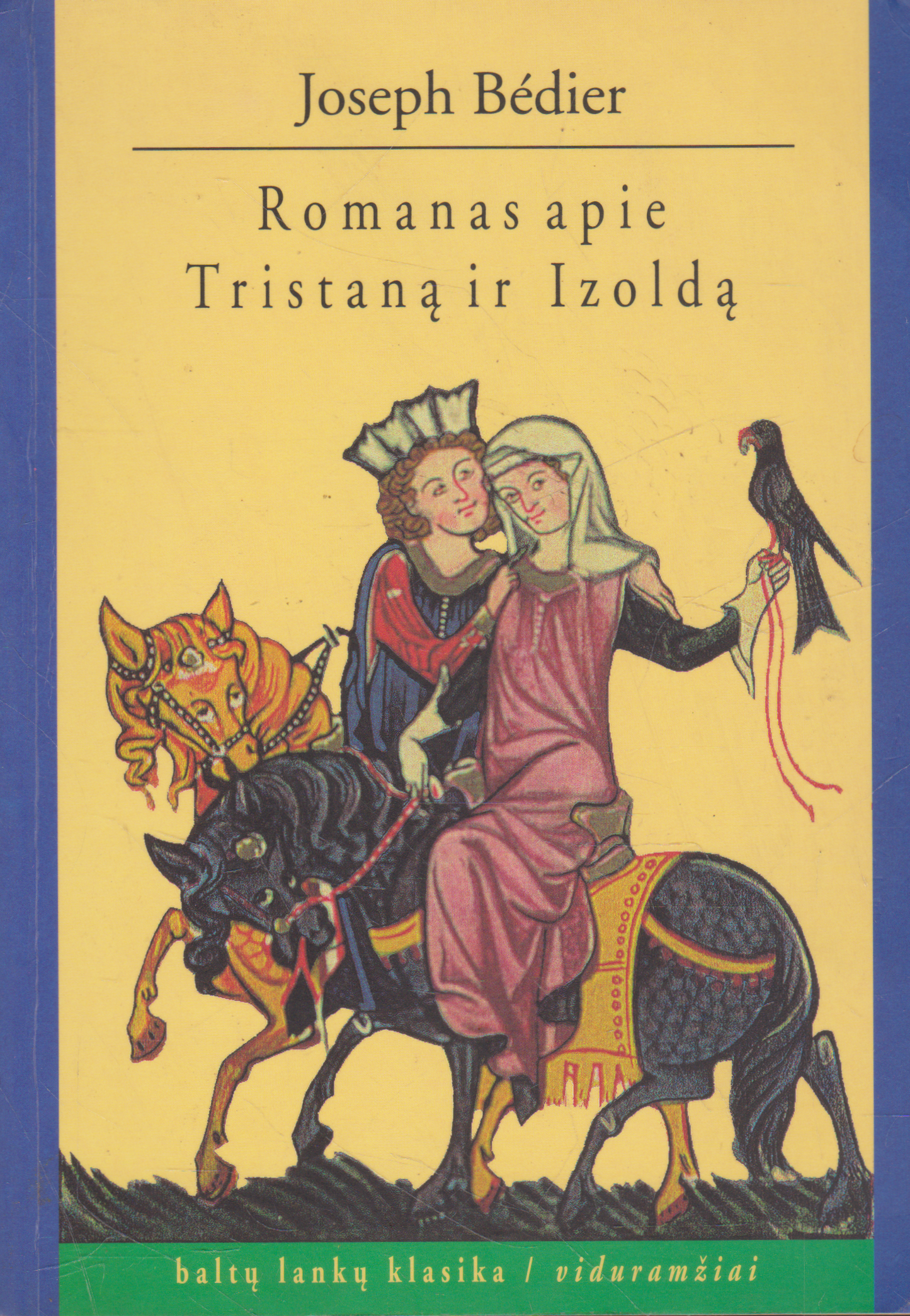Joseph Bédier - Romanas apie Tristaną ir Izoldą (žr. būklę)