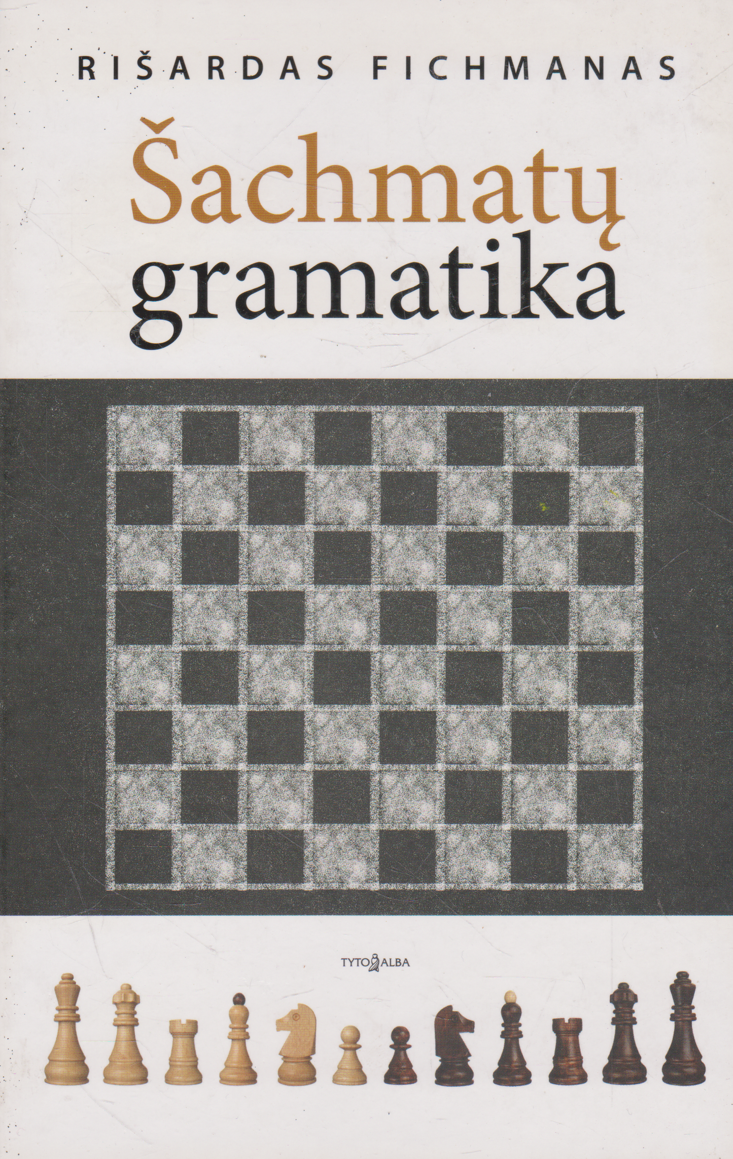 Rišardas Fichmanas - Šachmatų gramatika