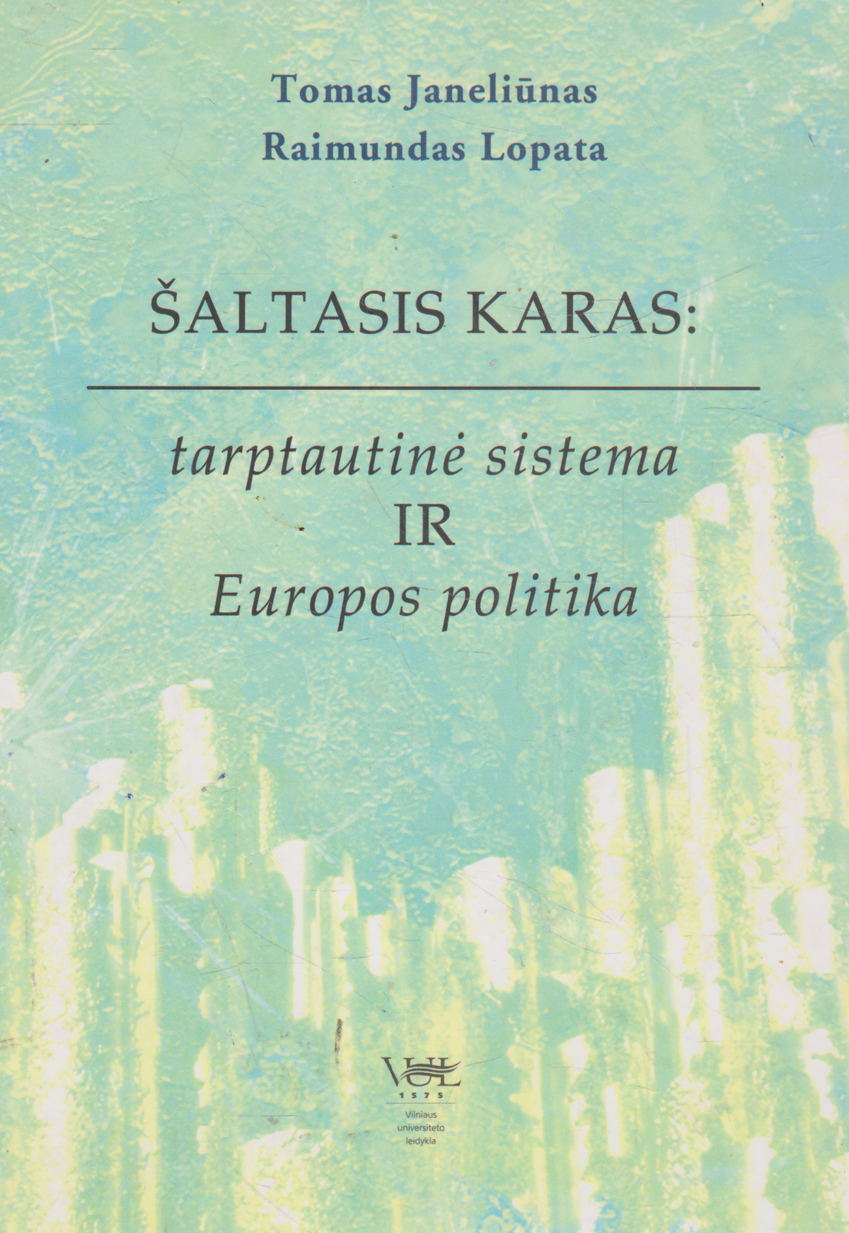 Šaltasis karas: tarptautinė sistema ir Europos politika