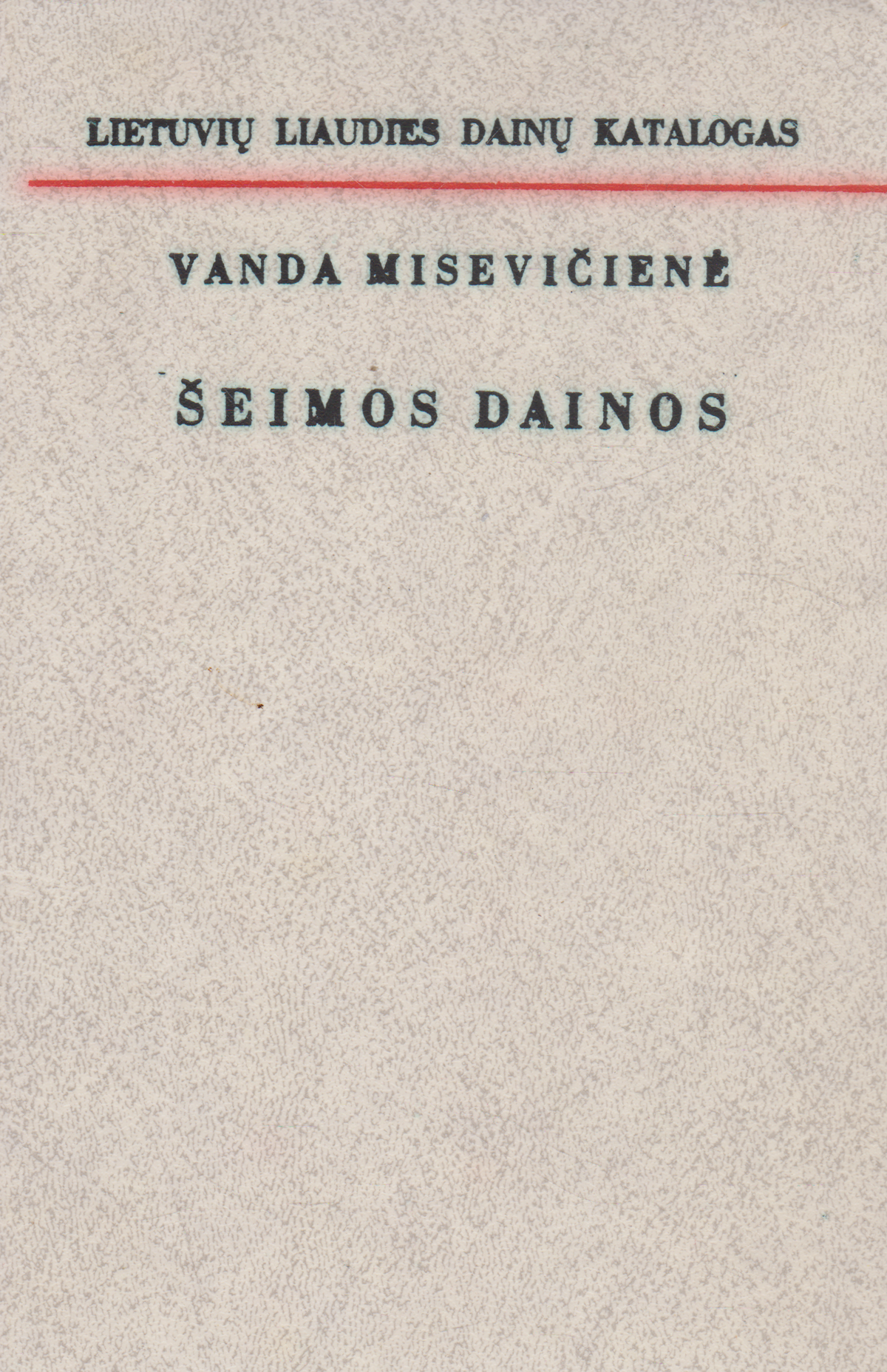Lietuvių liaudies dainų katalogas. Šeimos dainos