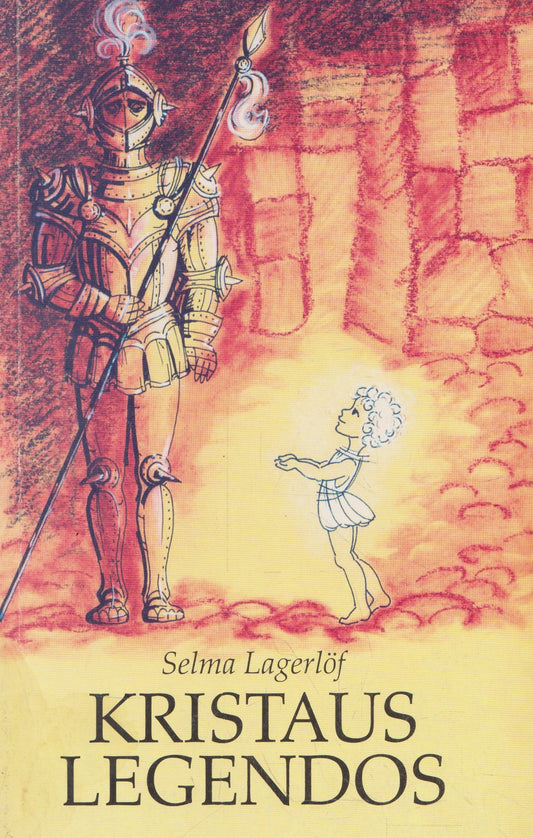 Selma Lagerlöf - Kristaus legendos