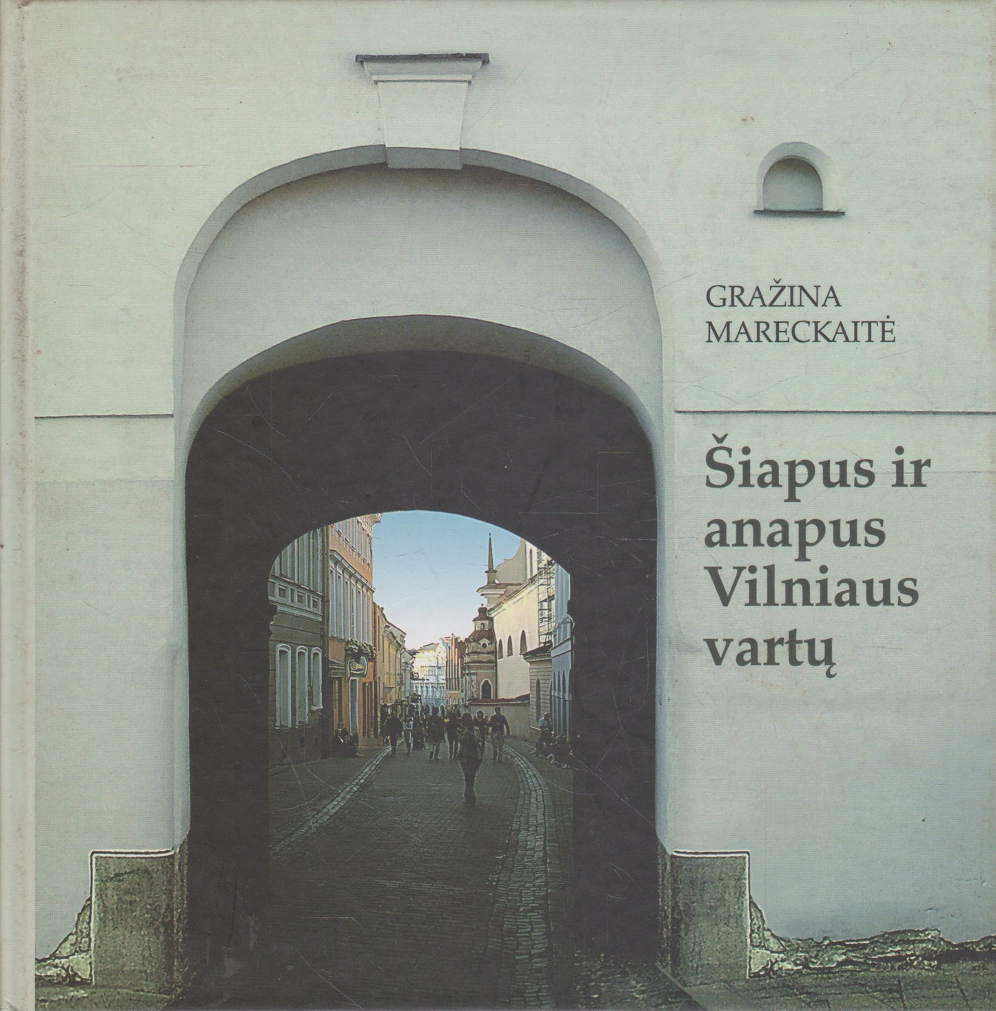 Šiapus ir anapus Vilniaus vartų