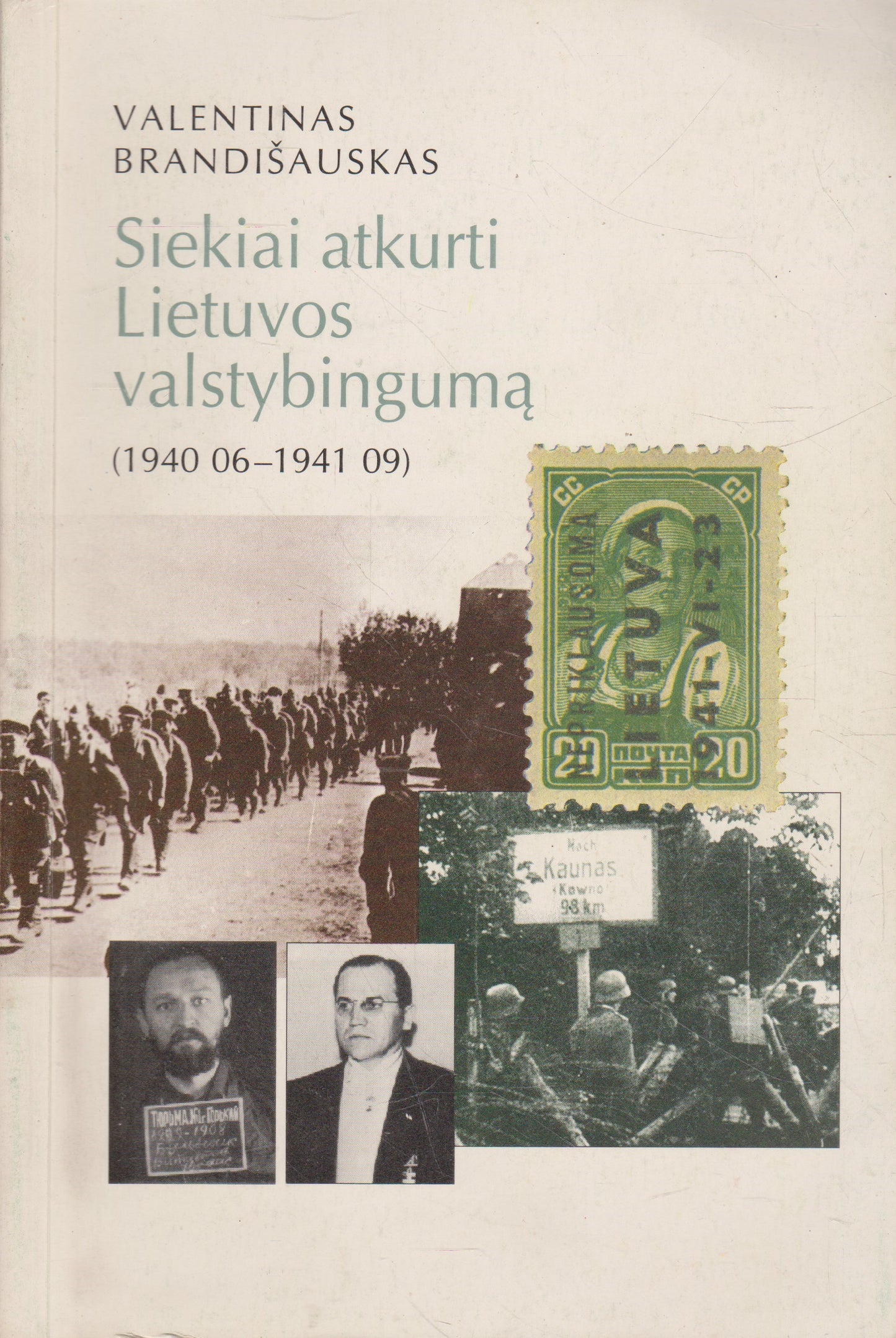 Siekiai atkurti Lietuvos valstybingumą (1940 06–1941 09)