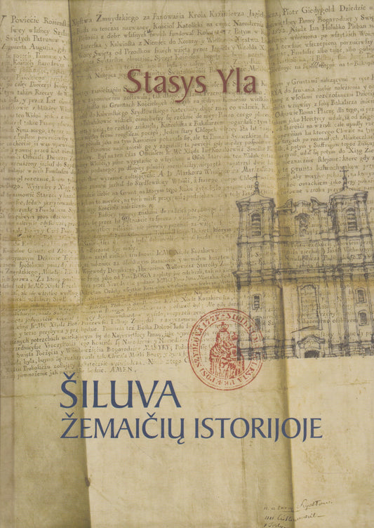 S. Yla - Šiluva Žemaičių istorijoje