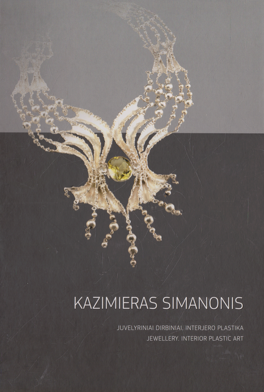 Kazimieras Simanonis: juvelyriniai dirbiniai, interjero plastika