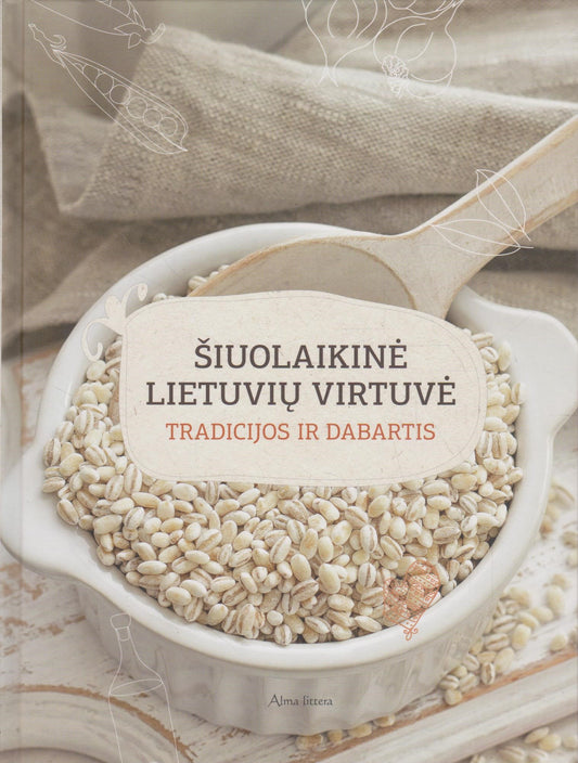 Šiuolaikinė lietuvių virtuvė. Tradicijos ir dabartis