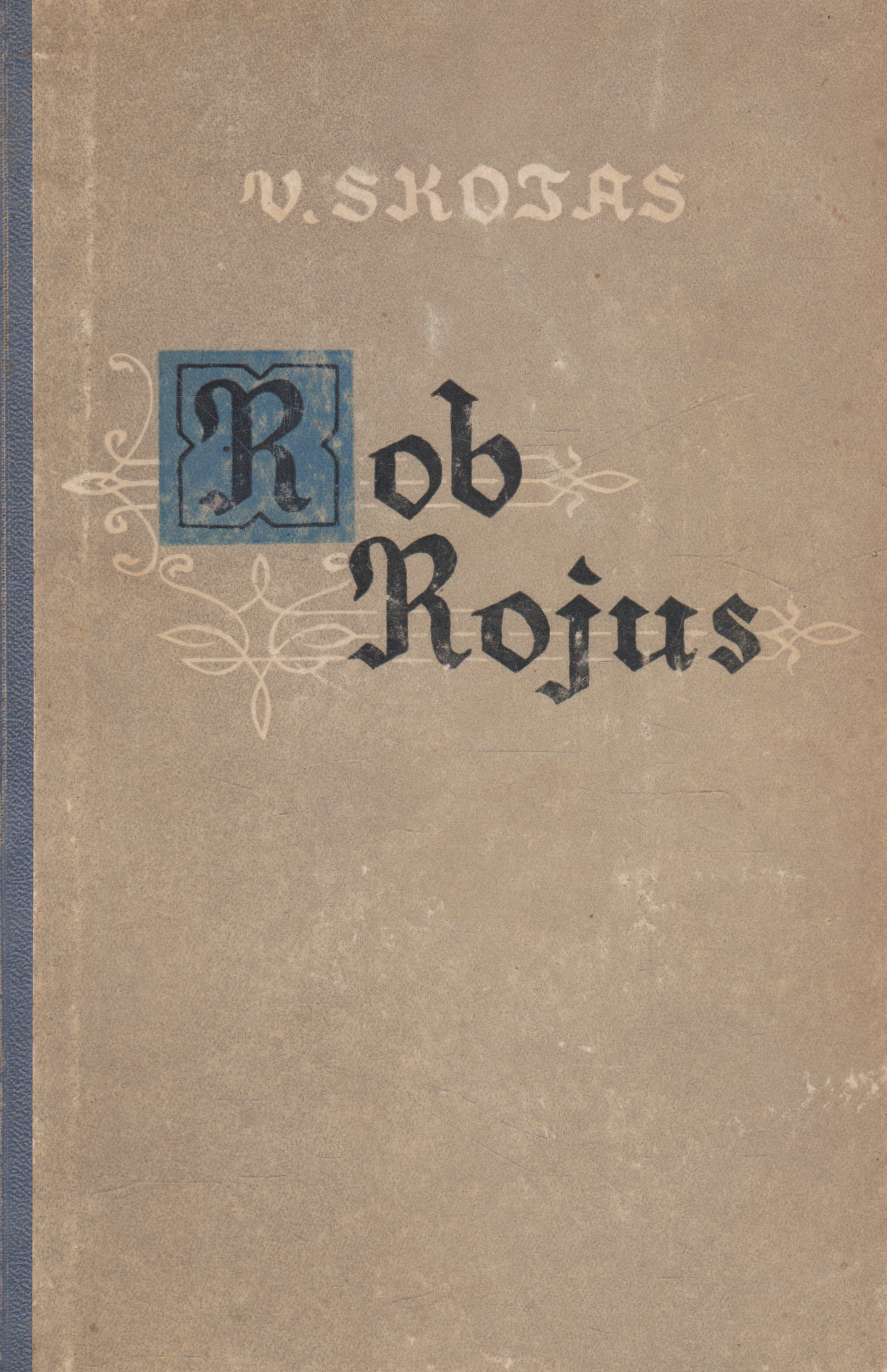 V. Skotas - Rob Rojus (žr. būklę)