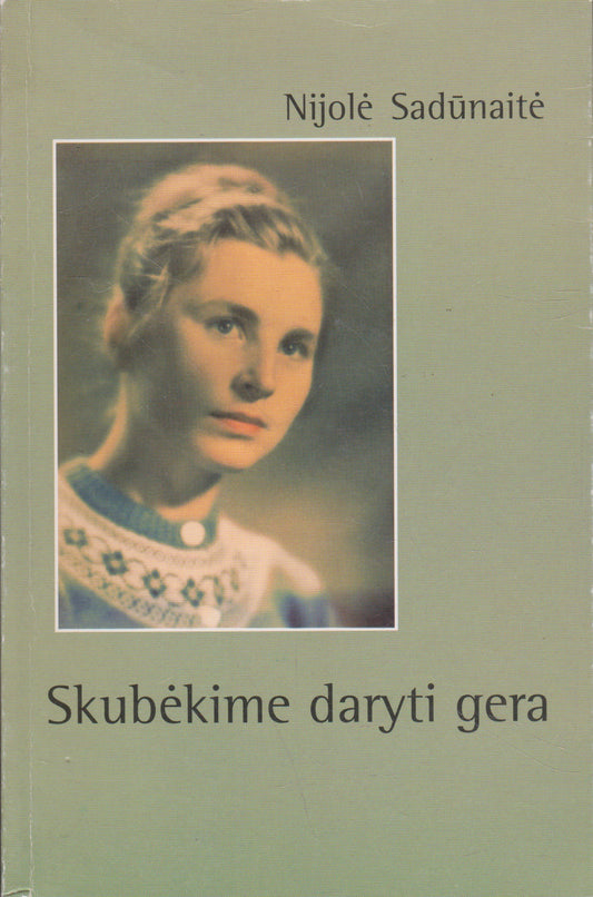 N. Sadūnaitė - Skubėkime daryti gera