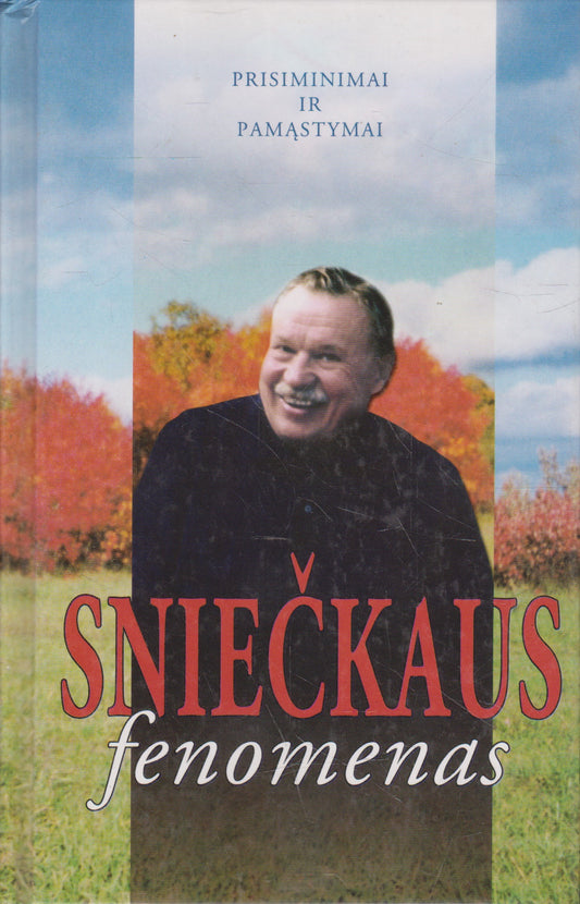 Sniečkaus fenomenas: prisiminimai ir pamąstymai