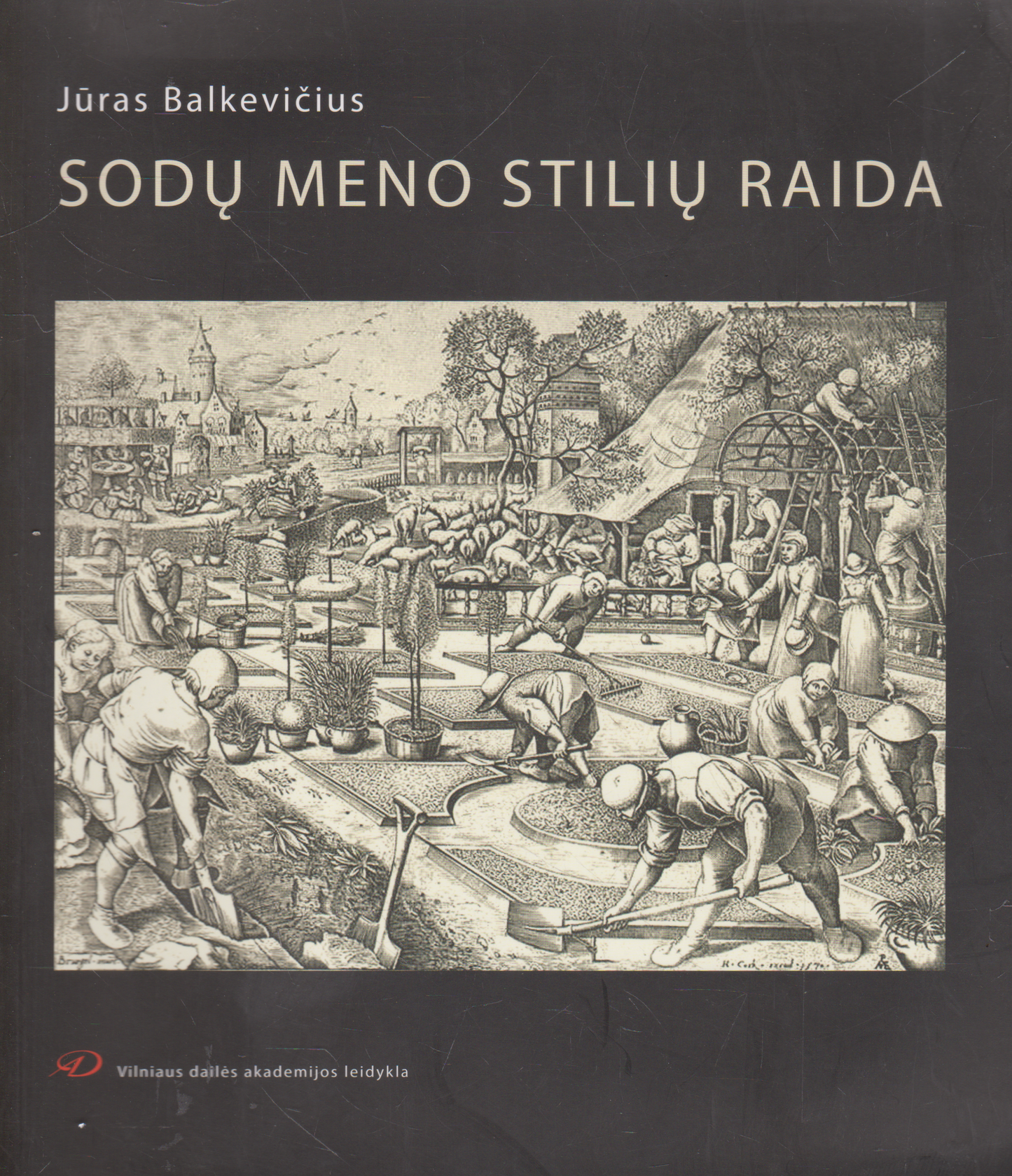 Jūras Balkevičius - Sodų meno stilių raida (žr. būklę)
