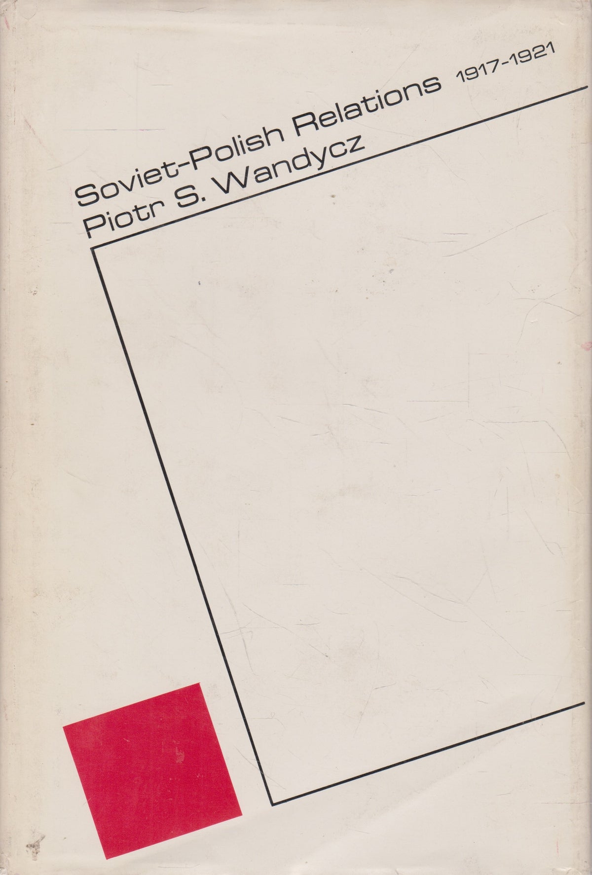 P. S. Wandycz - Soviet-Polish Relations (check condition)