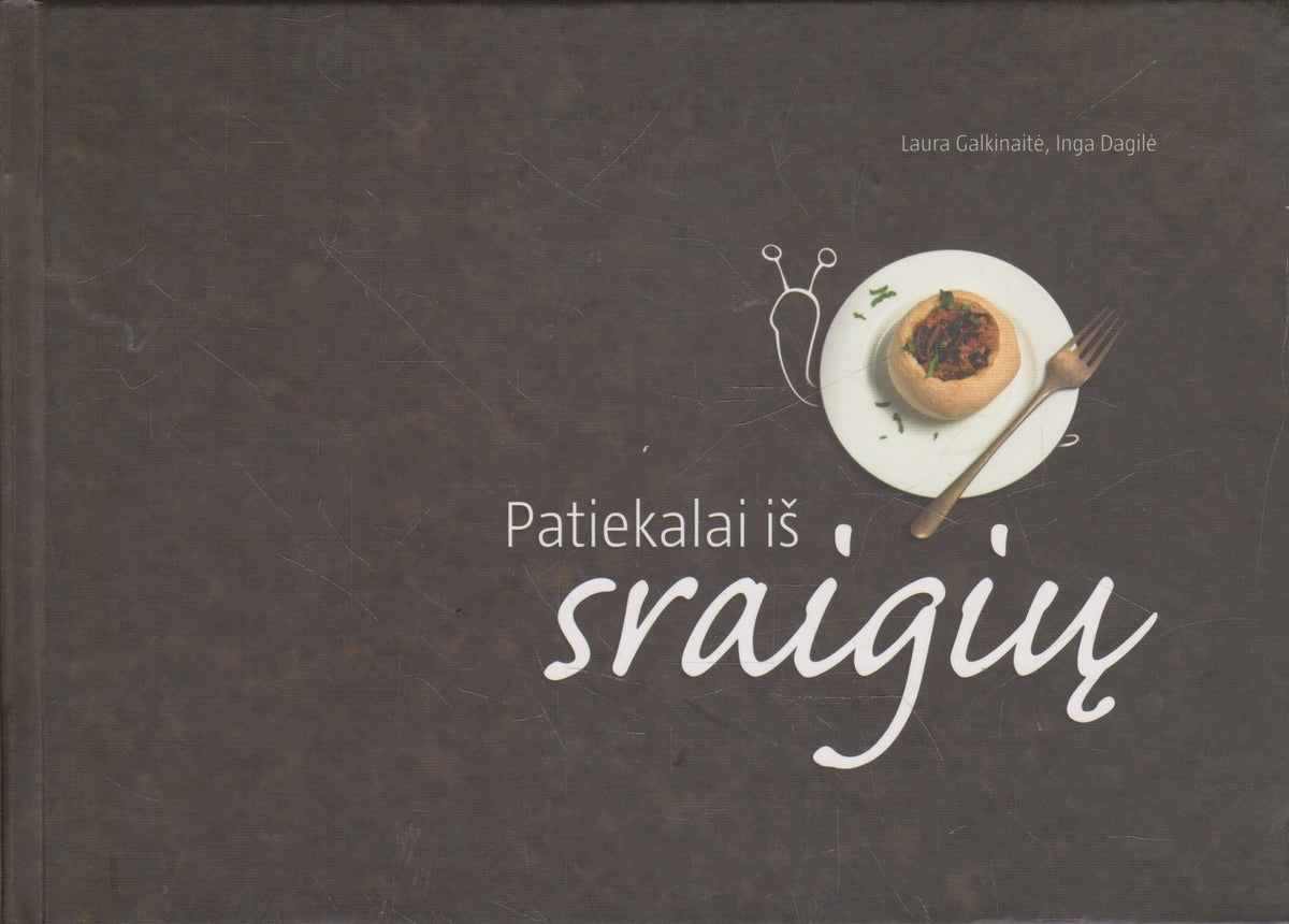 L. Galkinaitė & I. Dagilė - Patiekalai iš sraigių