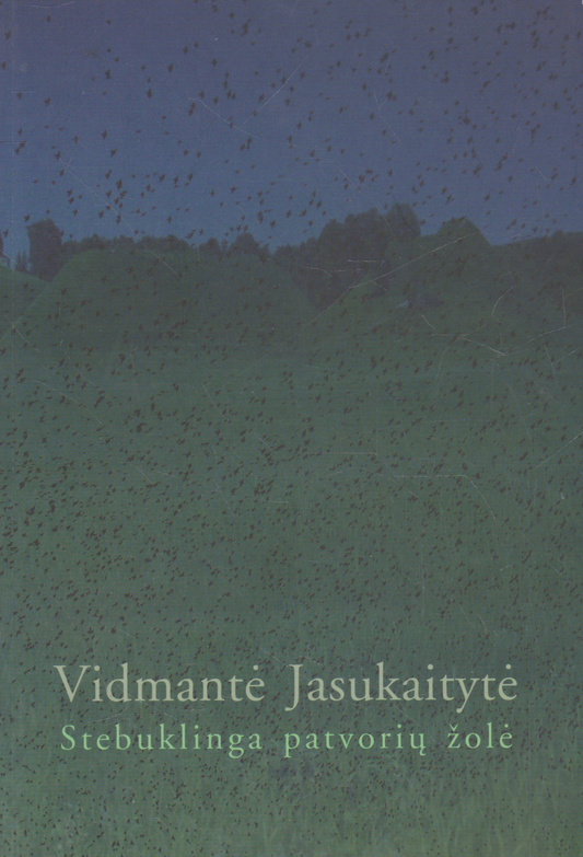 Vidmantė Jasukaitytė - Stebuklinga patvorių žolė (žr. būklę)