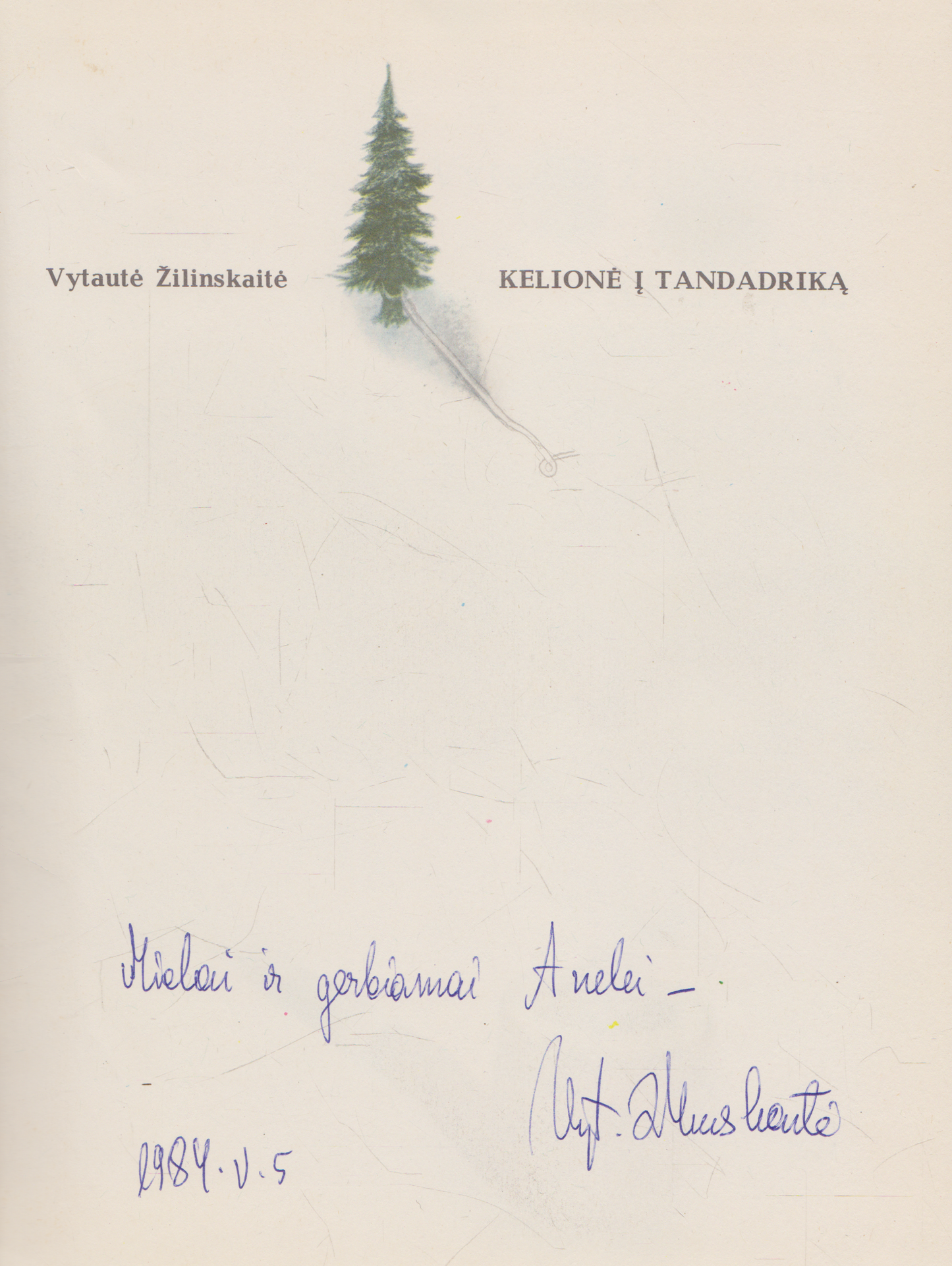 Vytautė Žilinskaitė - Kelionė į Tandadriką (su aut. dedikacija)