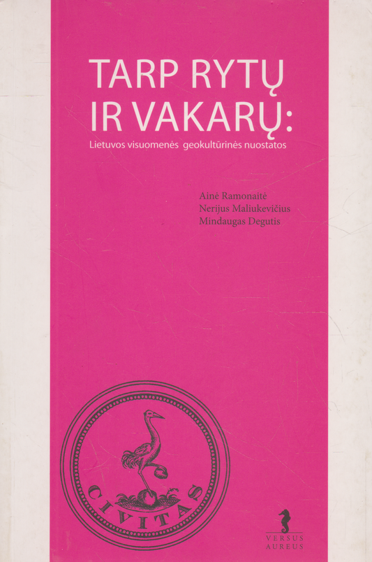 Ainė Ramonaitė (et. al.) - Tarp Rytų ir Vakarų