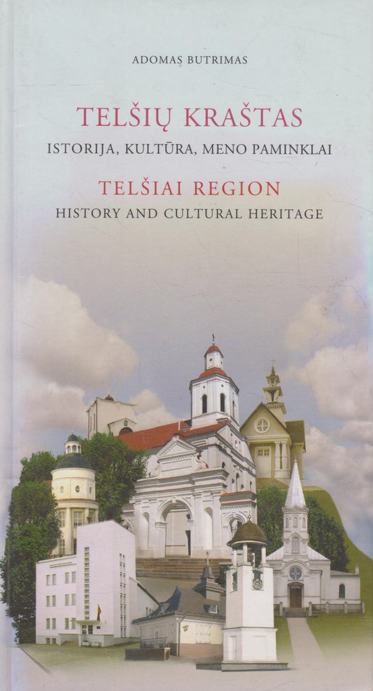 Telšių kraštas: istorija, kultūra, meno paminklai