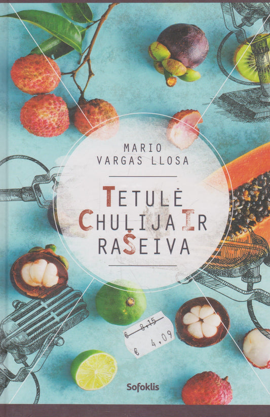 Mario Vargas LLosa - Tetulė Chulija ir Rašeiva