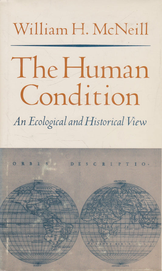 William H. McNeill - The Human Condition