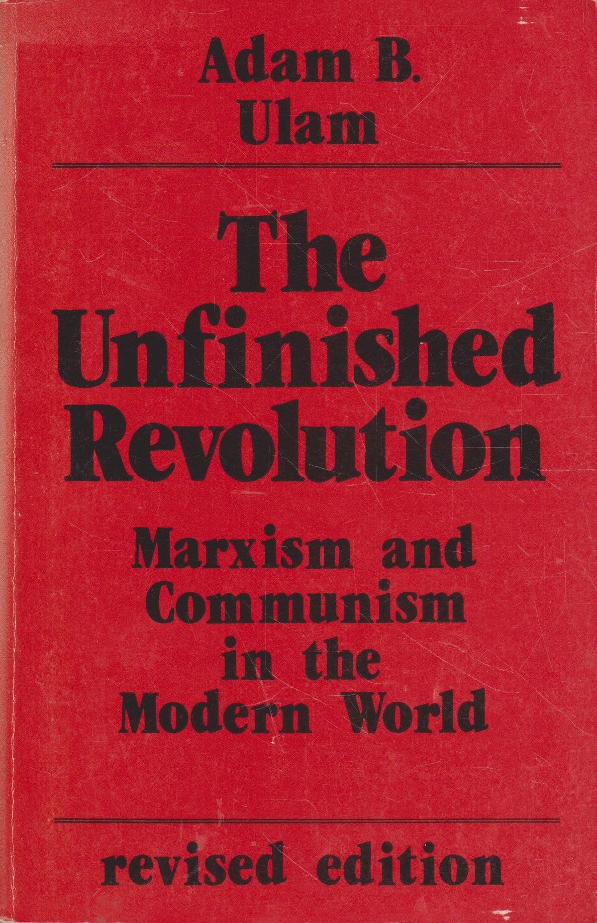 The Unfinished Revolution: Marxism and Communism in the Modern World