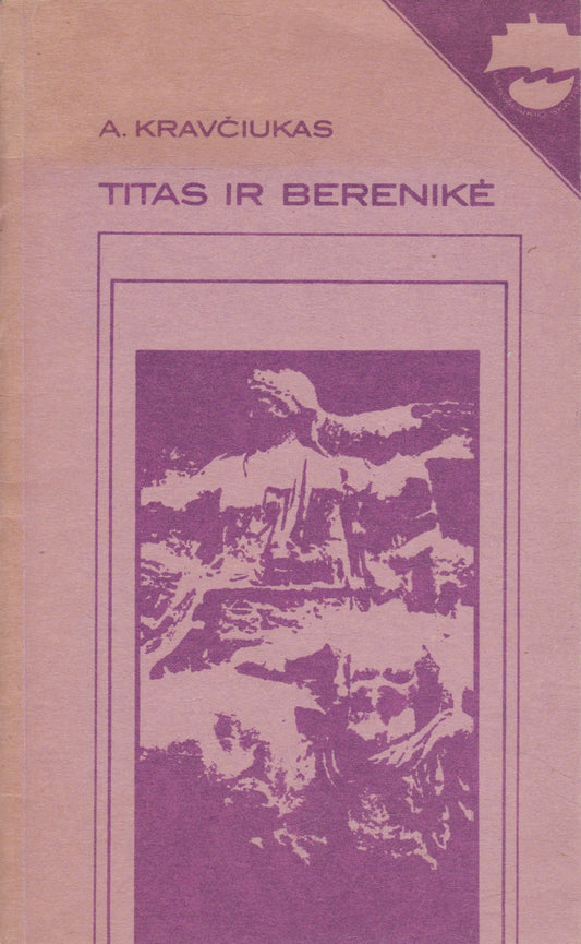 A. Kravčiukas - Titas ir Berenikė (žr. būklę)