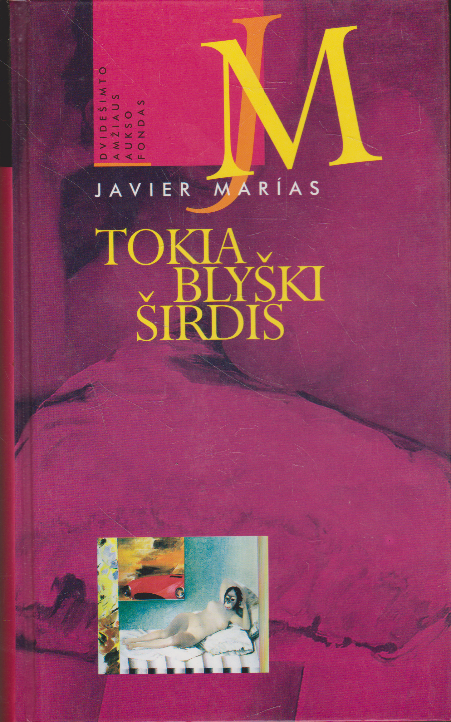 Javier Marias - Tokia blyški širdis (žr. būklę)