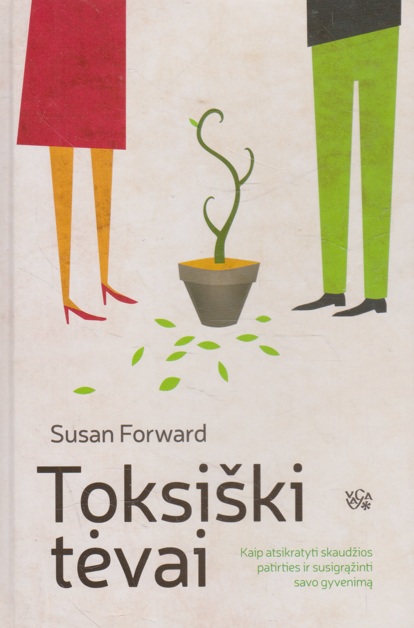 Susan Forward - Toksiški tėvai