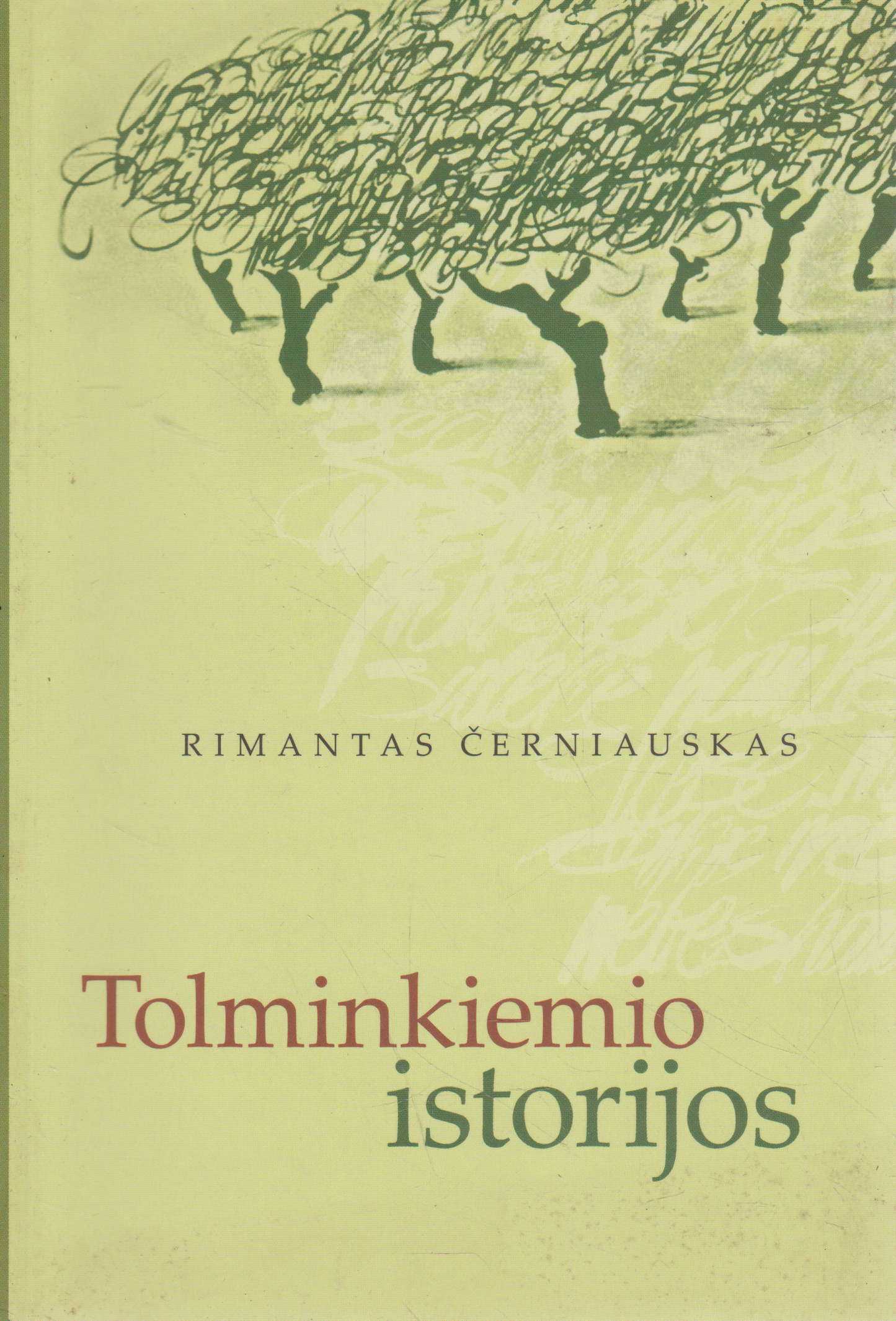Rimantas Černiauskas -  Tolminkiemio istorijos