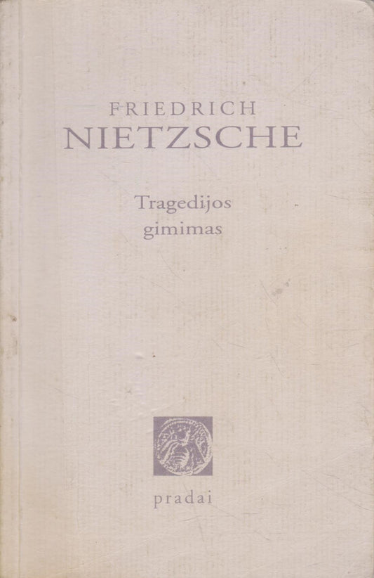 F. Nietzsche - Tragedijos gimimas