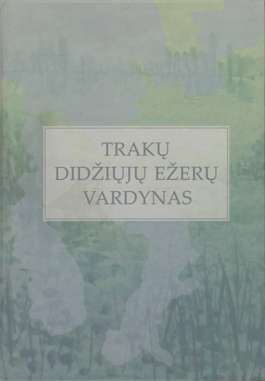 Trakų didžiųjų ežerų vardynas (žr. būklę)