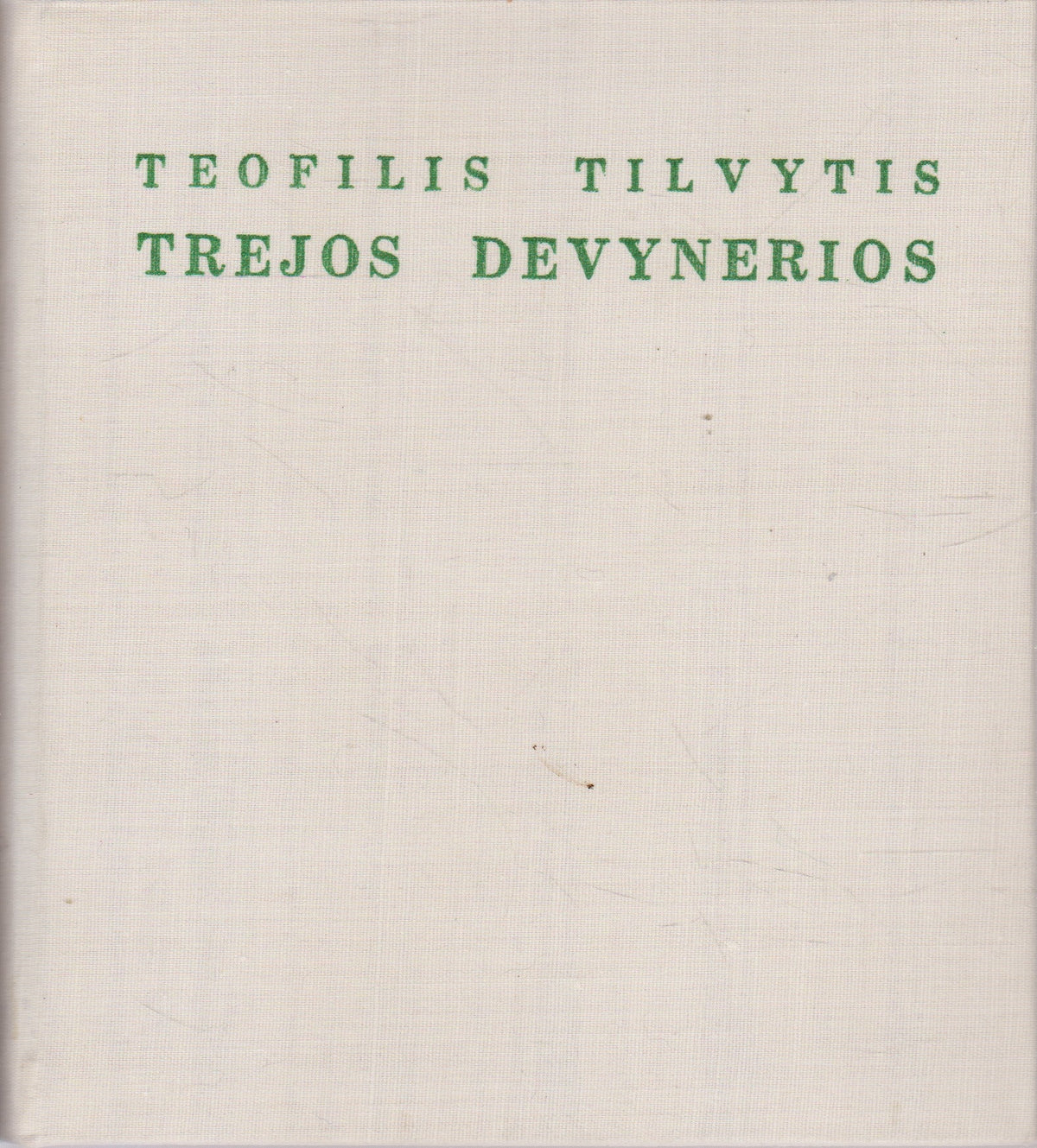T. Tilvytis - Trejos devynerios