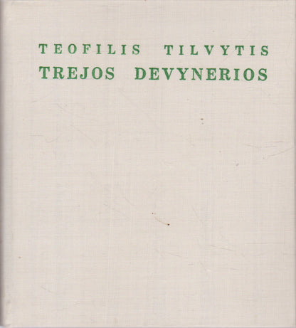 T. Tilvytis - Trejos devynerios