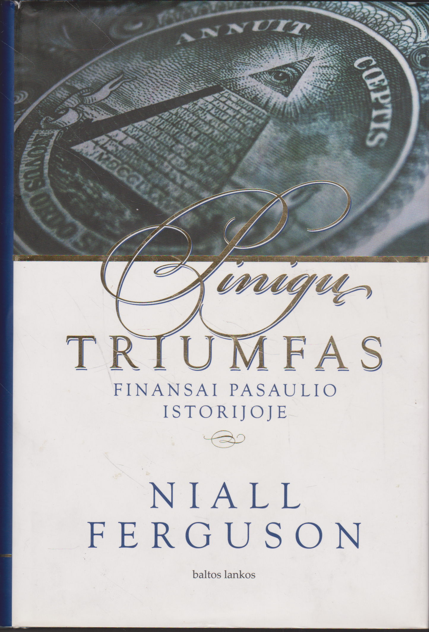 Niall Ferguson - Pinigų triumfas