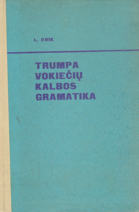 L. Cvik - Trumpa vokiečių kalbos gramatika (žr. būklę)