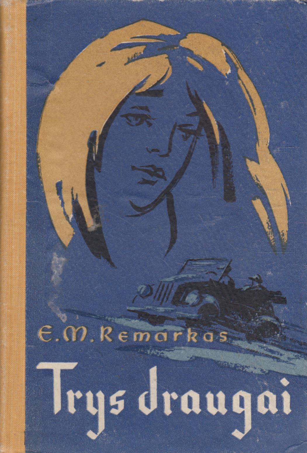E. M. Remarkas - Trys draugai