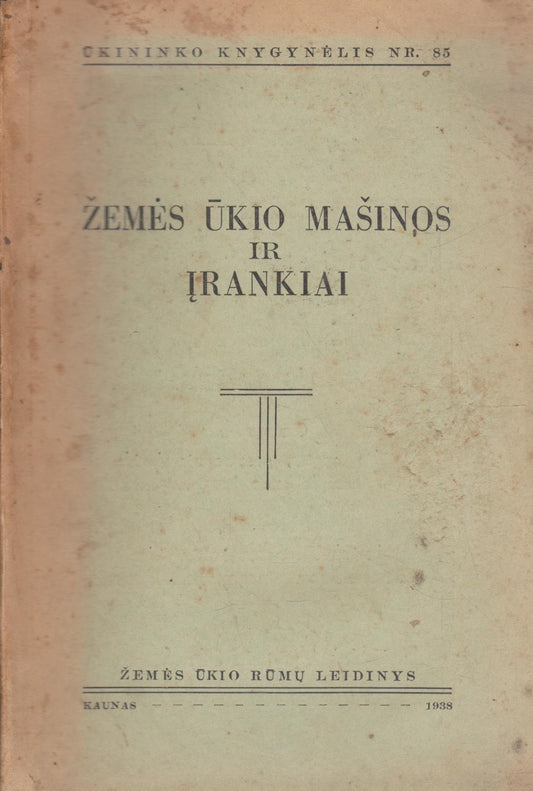 J. Strazdas (red.) - Žemės Ūkio Mašinos ir Įrankiai