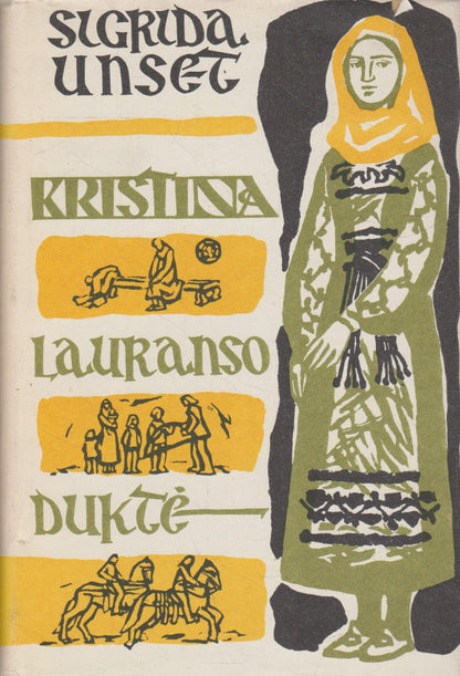 Sigrida Unset - Kristina Lauranso duktė, 3 knygos