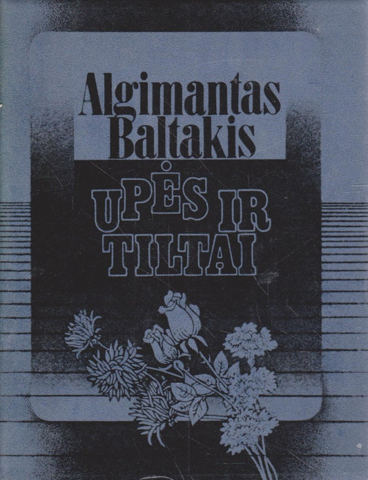 A. Baltakis - Upės ir tiltai