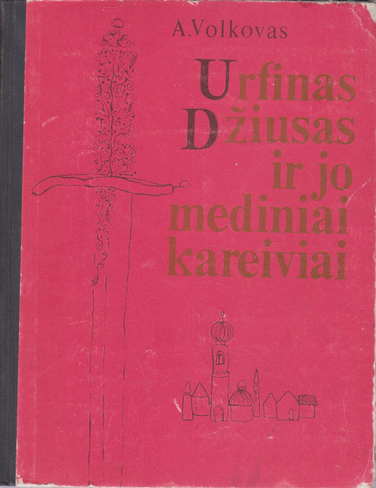 A. Volkovas - Urfinas Džiusas ir jo mediniai kareivėliai (žr. būklę)