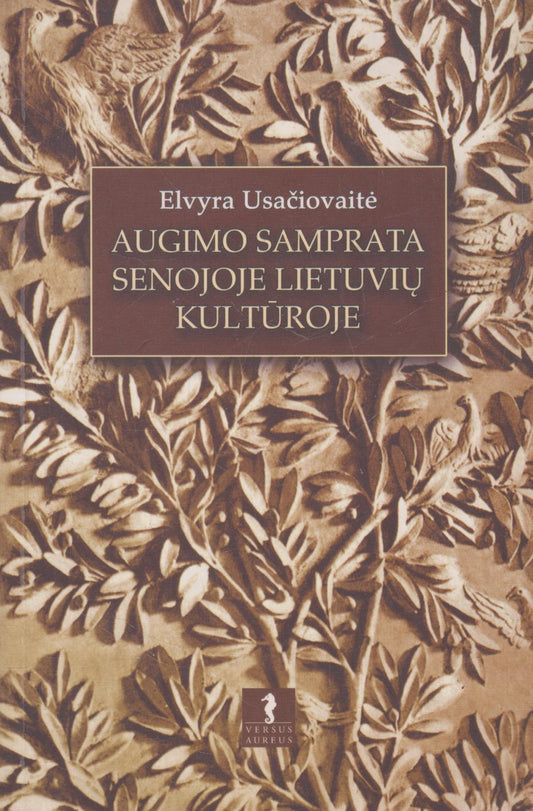 Augimo samprata senojoje lietuvių kultūroje (aut. dedikacija)