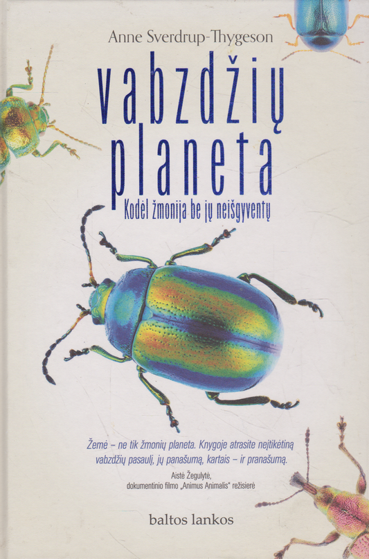Vabzdžių planeta: kodėl žmonija be jų neišgyventų
