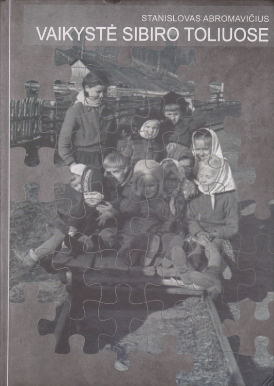 Vaikystė Sibiro toliuose