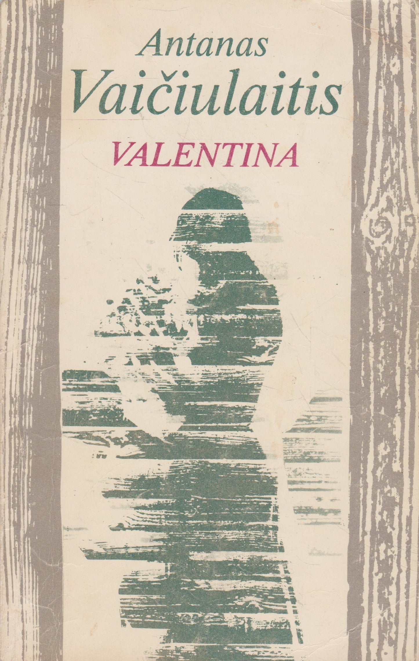A. Vaičiulaitis - Valentina (žr. būklę)