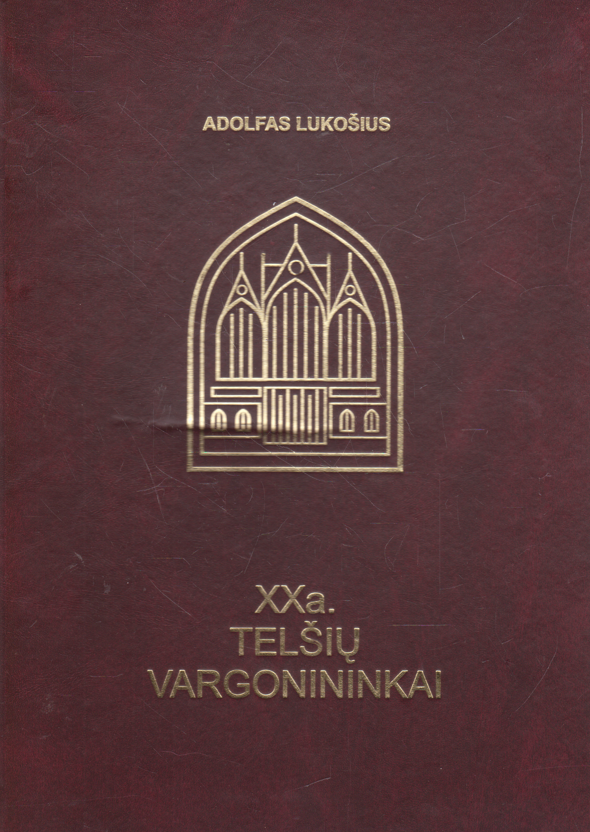 A. Lukošius - XX a. Telšių vargonininkai