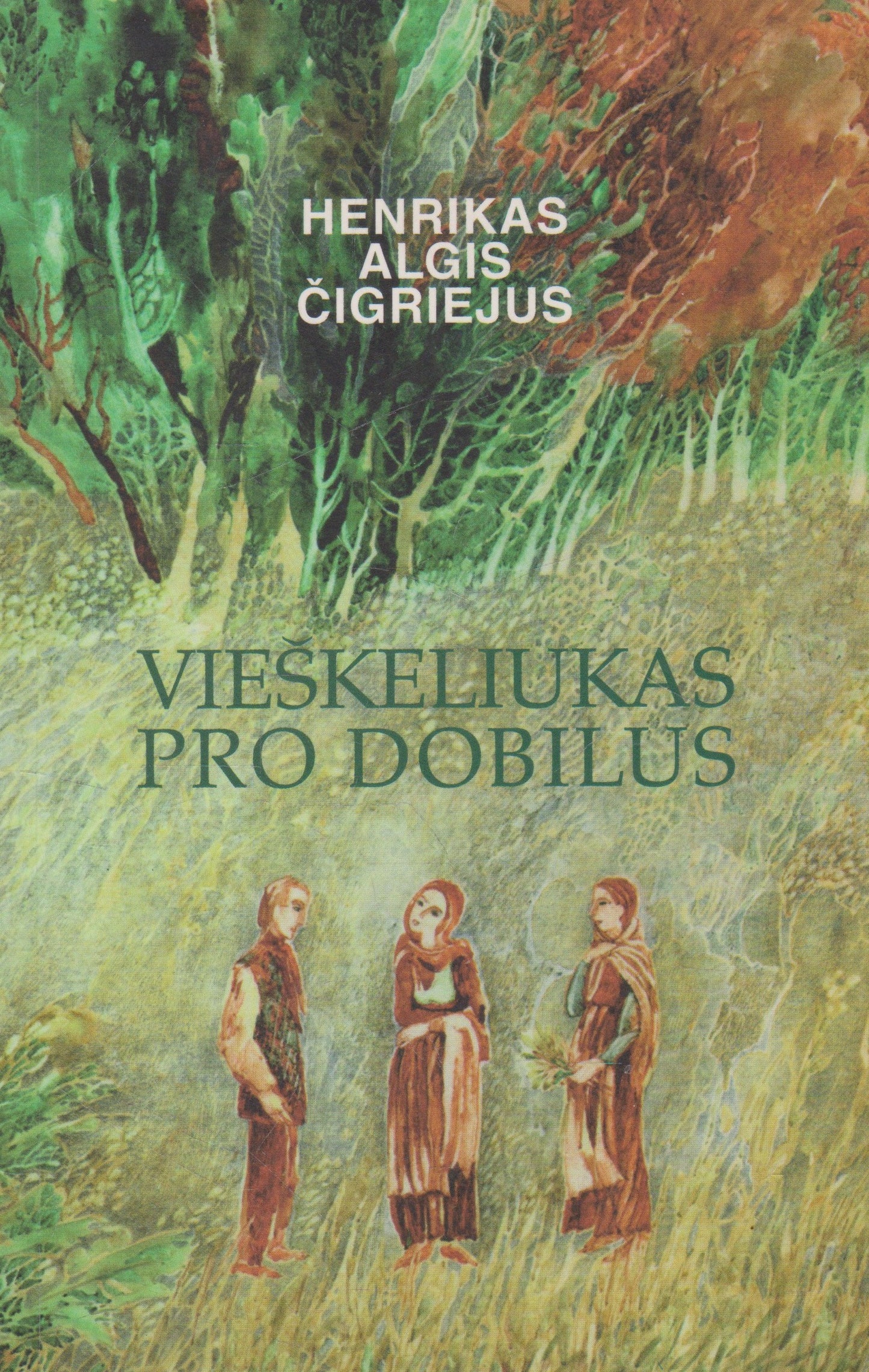 Henrikas Algis Čigriejus - Vieškeliukas pro dobilus