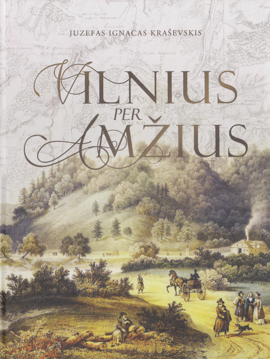 Juzefas Ignacas Kraševskis - Vilnius per amžius