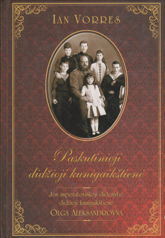 I. Vorres - Paskutinioji didžioji kunigaikštienė