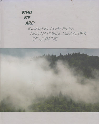 Who We Are: Indigenous People and National Minorities of Ukraine