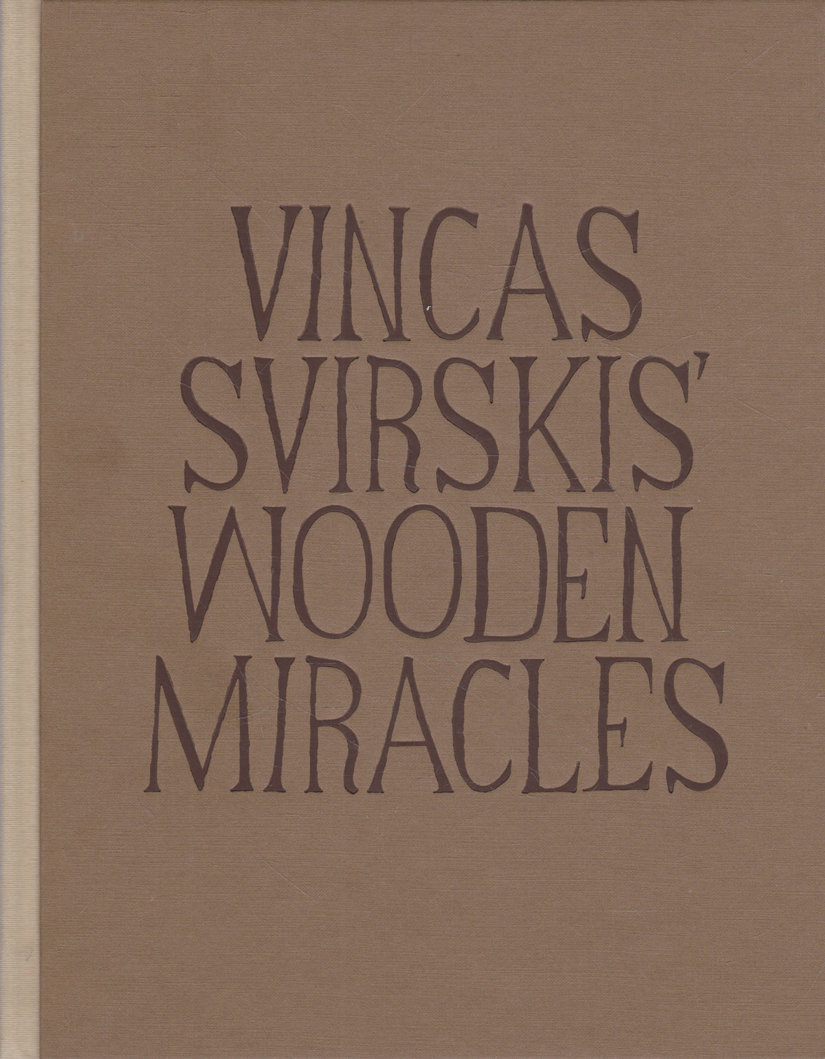 V. Svirskis - Wooden Miracles (new book)
