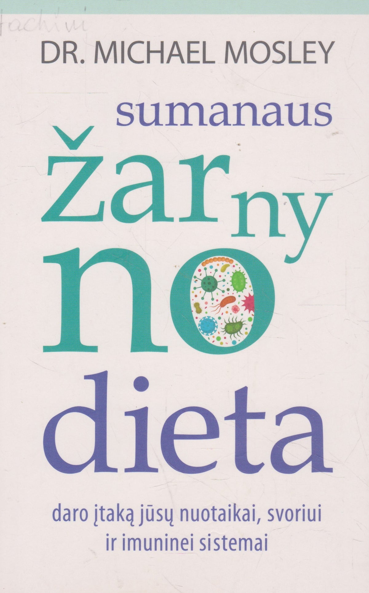 M. Mosley - Sumanaus žarnyno dieta (žr. būklę)
