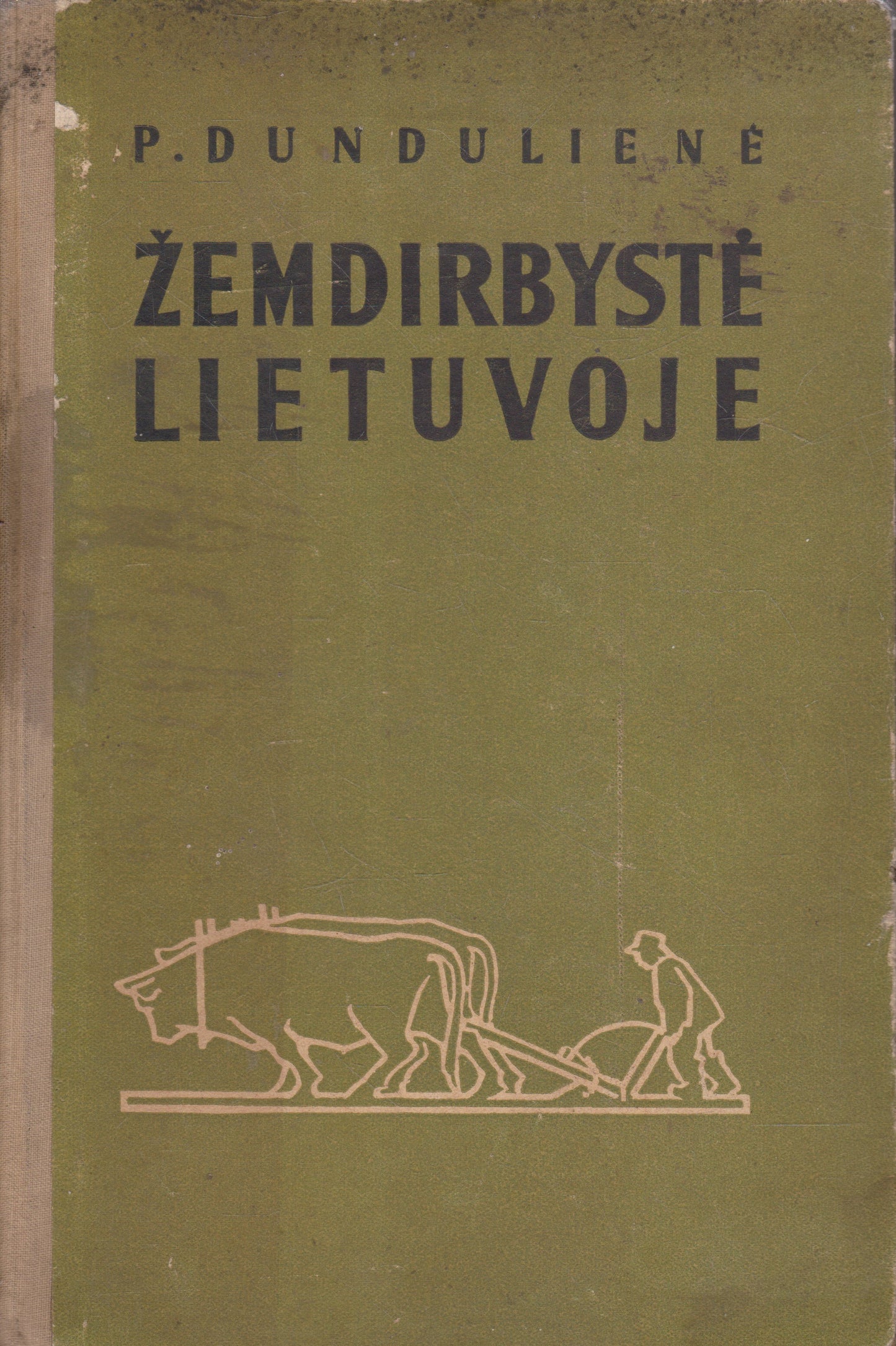 P. Dundulienė - Žemdirbystė Lietuvoje
